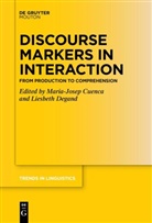 Maria-Josep Cuenca, Degand, Liesbeth Degand - Discourse Markers in Interaction