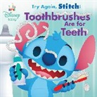 Annie Auerbach, Jerrod Maruyama - Disney Baby: Try Again, Stitch: Toothbrushes Are for Teeth!