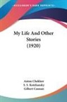 Anton Chekhov - My Life And Other Stories (1920)