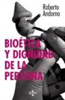 Roberto Andorno - Bioética y dignidad de la persona