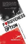 Anna McCarthy - Forgiveness is Not an Option
