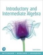 Judith Beecher, Marvin Bittinger, Barbara Johnson - Introductory and Intermediate Algebra