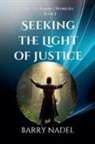 Barry Nadel - Seeking the Light of Justice