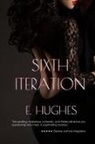 E. Hughes - Sixth Iteration