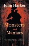 John Harker - Monsters and Maniacs