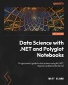 Matt Eland - Data Science with .NET and Polyglot Notebooks