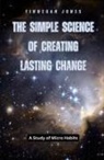 Finnegan Jones - The Simple Science of Creating Lasting Change