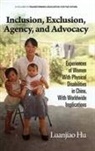 Luanjiao Hu - Inclusion, Exclusion, Agency, and Advocacy