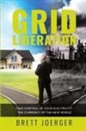Brett Joerger - Grid Liberation