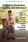 Luanjiao Hu - Inclusion, Exclusion, Agency, and Advocacy