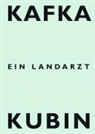 Franz Kafka, Alfred Kubin, Andreas Geyer - Ein Landarzt
