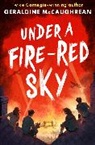 Geraldine Mccaughrean, Geraldine McCaughrean - Under a Fire-Red Sky