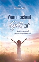 Karin Vukmanic-Widy - Warum schaut Gott zu?