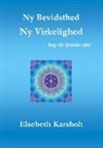 Elsebeth Karsholt - Ny Bevidsthed, Ny Virkelighed