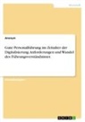 Anonym, Anonymous - Gute Personalführung im Zeitalter der Digitalisierung. Anforderungen und Wandel des Führungsverständnisses