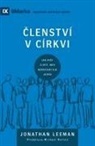 Jonathan Leeman - Church Membership / ¿LENSTVÍ V CÍRKVI