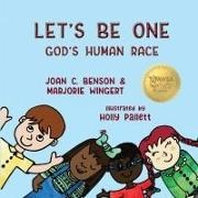 Joan C. Benson, Marjorie Wingert - Let's Be One - God's Human Race