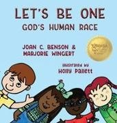 Joan C Benson, Joan C. Benson, Marjorie Wingert, Holly Pallett - Let's Be One - God's Human Race