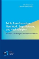 Daheim, Cornelia Daheim, Ole Wintermann, Ole Wintermann (Dr.) - Triple Transformation: New Work, Digitalisierung und Nachhaltigkeit