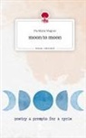 Pia Maria Wagner - moon to moon. Life is a Story - story.one
