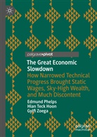 Hian Teck Hoon, Edmund Phelps, Gylfi Zoega - The Great Economic Slowdown