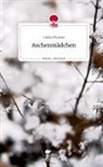 Linda Thomas - Aschenmädchen. Life is a Story - story.one