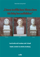 Maximilian Georg Kroiß - "Einen trefflichen Menschen tüchtig heraufbilden"