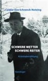 Caspar Schrenck-Notzing, Alexander Eiber - Schwere Wetter, Schwere Reiter
