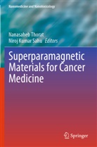 Kumar Sahu, Niroj Kumar Sahu, Nanasaheb Thorat - Superparamagnetic Materials for Cancer Medicine