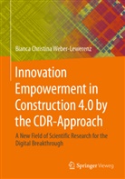 Bianca Christina Weber-Lewerenz - Innovation Empowerment in Construction 4.0 by the CDR-Approach