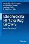 Ramesh Kumar Ahirwar, D. Guru Kumar, Akhileshwar Kumar Srivastava, Deepanker Yadav - Ethnomedicinal Plants for Drug Discovery