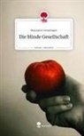 Benjamin Gründinger - Die blinde Gesellschaft. Life is a Story - story.one