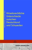Tilmann Ehrlicher, Lars Anders Malm - Arbeitsrechtliche Unterschiede zwischen Deutschland und Schweden