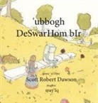 Scott Robert Dawson - 'Ubbogh Deswarhom Bir