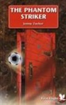 Jonny Zucker, Victor Tavares, Jonny Zucker - The Phantom Striker