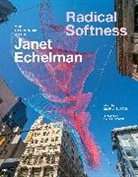 Janet Echelman, Gloria Sutton, Gloria Sutton, Sutton Gloria - Radical Softness