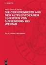 Hans-Dietrich Kahlke - Hans-Dietrich Kahlke: Die Cervidenreste aus den altpleistozänen Ilmkiesen von Süssenborn bei Weimar - Teil 2: Schädel und Gebisse