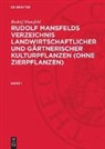 Rudolf Mansfeld, Jürgen Schultze-Motel - Rudolf Mansfeld: Rudolf Mansfelds Verzeichnis landwirtschaftlicher und gärtnerischer Kulturpflanzen (ohne Zierpflanzen) - Band 1: Rudolf Mansfeld: Rudolf Mansfelds Verzeichnis landwirtschaftlicher und gärtnerischer Kulturpflanzen (ohne Zierpflanzen). Band 1