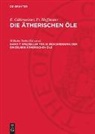 Konrad Bournot, Wilhelm Treibs - E. Gildemeister; Fr. Hoffmann: Die ätherischen Öle - Band 7: Die Öle der Dikotyledonen (Familien der Labiaten bis einschließlich der Compositen)