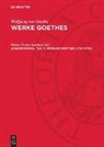 Hanna Fischer-Lamberg - Wolfgang von Goethe: Werke Goethes: Jugendwerke, Teil 3: Prosaschriften, (1757-1775)