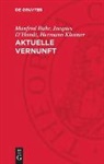 Manfred Buhr, Jacques D’Hondt, Jacques D'Hondt, Hermann Klenner - Aktuelle Vernunft