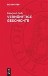 Manfred Buhr - Vernünftige Geschichte