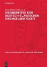 Günther Jarosch, Eduard Winter - Wegbereiter der deutsch-slawischen Wechselseitigkeit