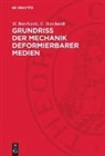 E. Borchardt, W. Borchardt - Grundriß der Mechanik deformierbarer Medien