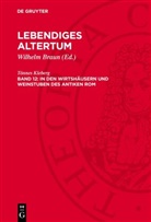 Tönnes Kleberg, Wilhelm Braun - Lebendiges Altertum - 12: In den Wirtshäusern und Weinstuben des antiken Rom