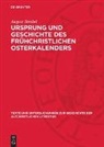 August Strobel - Ursprung und Geschichte des frühchristlichen Osterkalenders