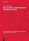 Klaus Zelzer - Die alten lateinischen Thomasakten