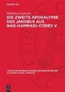 Wolf-Peter Funk - Die Zweite Apokalypse des Jakobus aus Nag-Hammadi-Codex V