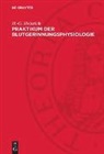 H.-G. Heinrich - Praktikum der Blutgerinnungsphysiologie