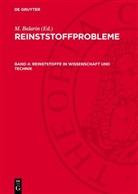 M. Balarin - Reinststoffprobleme - Band 4: Reinststoffe in Wissenschaft und Technik